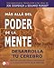 Más allá del poder de la mente: Una apasionante introducción a las ideas de Joe Dispenza y Eduard Punset (Spanish Edition)