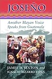 Joseño: Another Mayan Voice Speaks from Guatemala by 