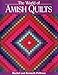 World of Amish Quilts by Rachel T. Pellman