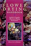 Flower Drying Handbook: Includes Complete Microwave Drying Instructions by 