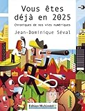 Vous êtes déjà en 2025 (French Edition) by Jean-Dominique Séval, Rocco