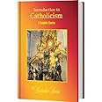 Introduction to Catholicism: A Complete Course