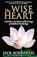 The Wise Heart: A Guide to the Universal Teachings of Buddhist Psychology