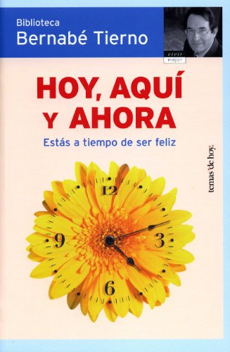 Hoy, aquí y ahora (Vivir Mejor)