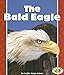 The Bald Eagle (Pull Ahead Books ― American Symbols)