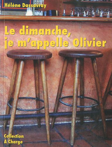 Le  dimanche, je m'appelle Olivier