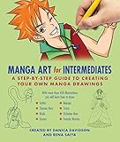 Manga Art for Intermediates: A Step-by-Step Guide to Creating Your Own Manga Drawings