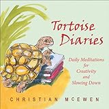 The Tortoise Diaries: Daily Meditations for Creativity and Slowing Down