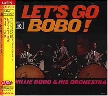 Amazon レッツ ゴー ボボ ウィリー ボボ ウィリー ボボ ラテン ブラジリアンジャズ 音楽