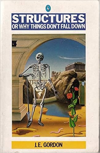Structures Or Why Things Dont Fall Down J E Gordon - 