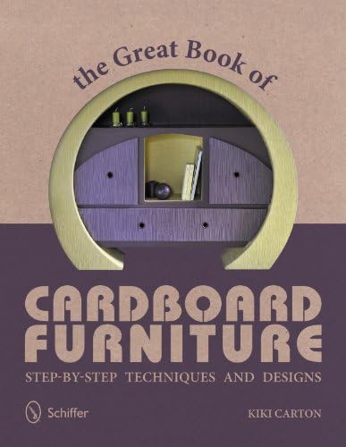 Great Book of Cardboard Furniture: Step-by-Step Techniques and Designs