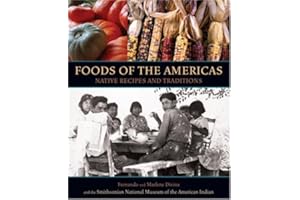 Foods of the Americas: Native Recipes and Traditions