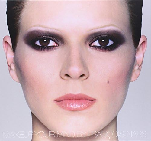 Makeup Your Mind／メイクアップカタログ教本 Makeup Your Mind: Express Yourself: Nars, Francois: 9780847836451