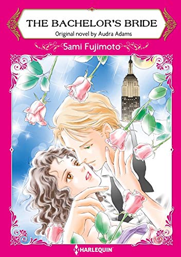The Bachelor's Bride: Harlequin comics by Audra Adams