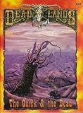 Quick and the Dead : A Walk Through the Deadlands