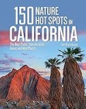 150 Nature Hot Spots in California: The Best