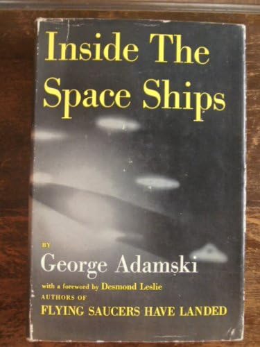 Inside the Spaceships: George Adamski: 9780996430913: Amazon.com