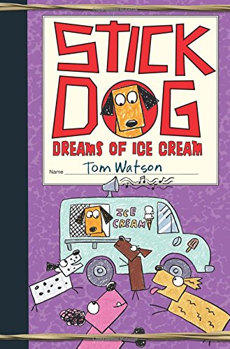 Stick Dog Dreams of Ice Cream