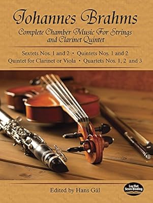 Complete Chamber Music For Strings And Clarinet Quintet Dover Chamber Music Scores Brahms Johannes 0800759219148 Amazon Com Books