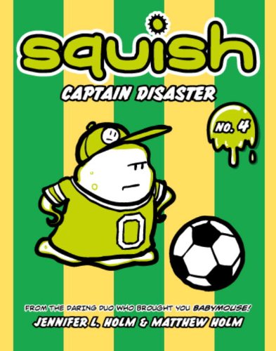 Squish #4: Captain Disaster