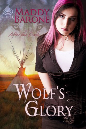 Wolf's Glory (After The Crash Book 2)
