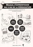 Manuel d'apprentissage pas à pas de la permaculture by