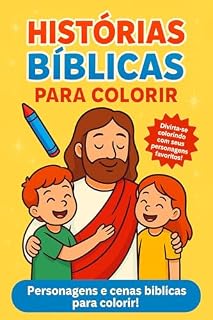 Livro Histórias Bíblicas para Colorir: Aprenda e Se Divirta com os Heróis da Fé!