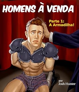 Livro Homens à venda Parte 1: -- A armadilha!: bdsm erótico gay em português