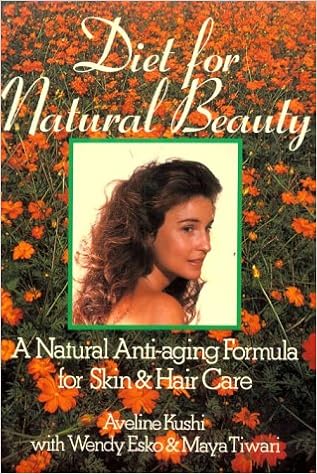 Diet For Natural Beauty A Natural Anti Aging Formula For Skin And