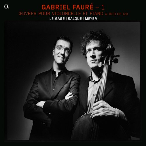 FaurÂ©: IntÂ©grale de la Musique de Chambre avec Piano - 1: ?uvres pour violoncelle et piano