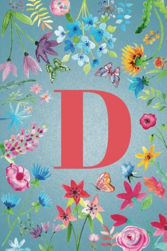 D: Monogram Initial D Notebook for Every Name Combine, Blue Floral 6 x 9: Notebook for Every Name