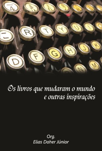 Os livros que mudaram o mundo e outras inspirações - eBook, Resumo, Ler ...