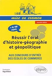 Réussir l'oral d'histoire-géographie et géopolitique