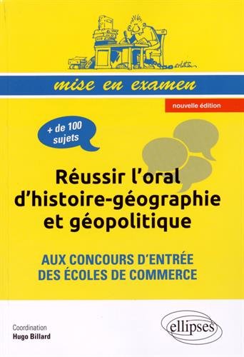 Réussir l'oral d'histoire-géographie et géopolitique