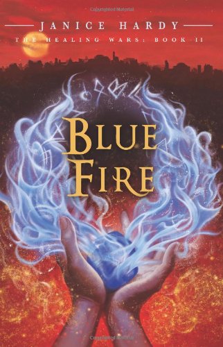 Blue Fire: The Healing Wars, 1st Edition, Book 2