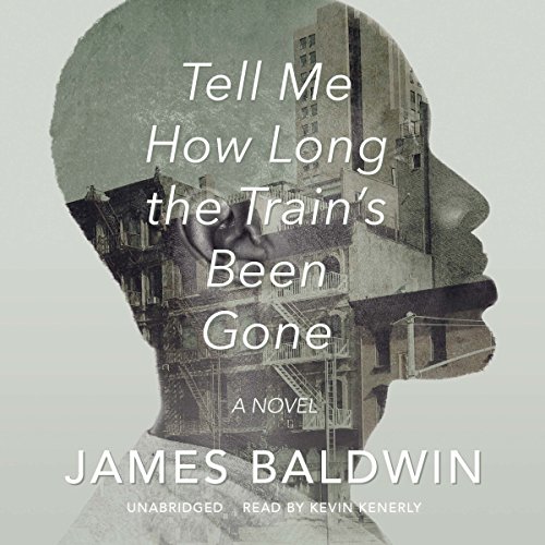 Tell Me How Long the Train's Been Gone: A Novel