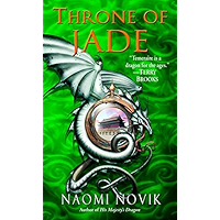 Throne of Jade: A Novel of Temeraire book cover