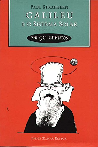 Livro Galileu E O Sistema Solar Em 90 Minutos. Coleção Cientistas em 90 minutos