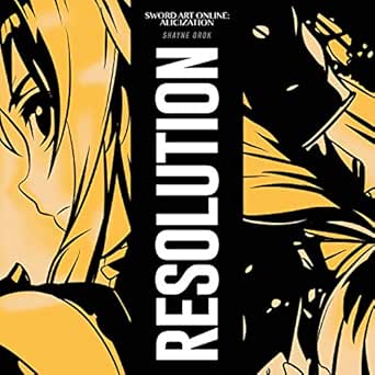 Resolution From Sword Art Online Alicization War Of Underworld