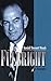 Fulbright: A Biography