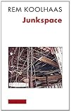 Image de Junkspace. Repenser radicalement l'espace urbain