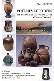 Poteries et potiers de Puisaye et du Val de Loire, XVIème-XXème siècle