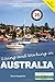 Living and Working in Australia: A Survivial Handbook