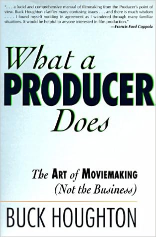 What A Producer Does The Art Of Moviemaking Not The - 