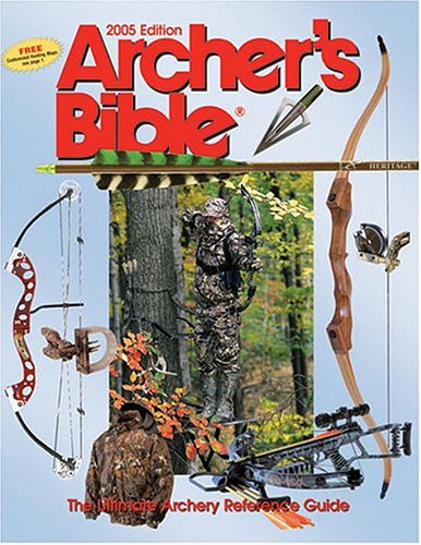 Archer's Bible: The Ultimate Archery Reference Guide: Sutton, Keith:  Amazon.com: Books