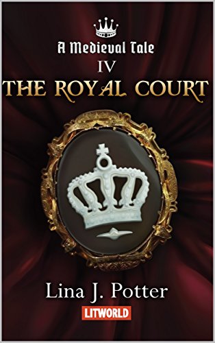 The Royal Court (Medieval Tale Book 4)
