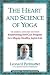 The Heart and Science of Yoga: Empowering Self-Care Program for a Happy, Healthy, Joyful Life by Leonard T. Perlmutter