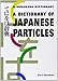 A Dictionary of Japanese Particles