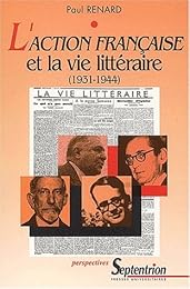 L' Action française et la vie littéraire, 1931-1944