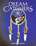 Dream Catchers: Myths and History by 